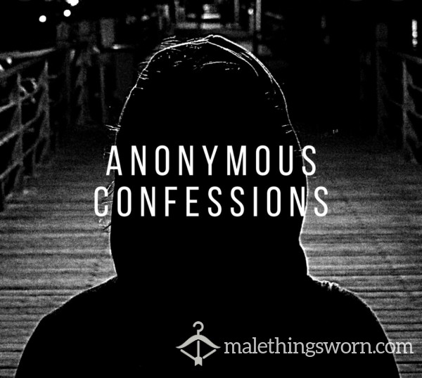 Anonymous Confessions!