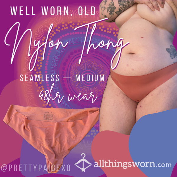 Coral Nylon Thong 🍑 OLD, Well-worn & Seamless 💋 48hr Wear