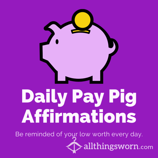 Daily Pay Pig Affirmations