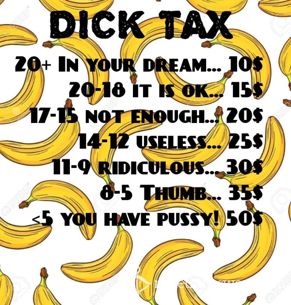 Dick Tax Show Me And Pay For It