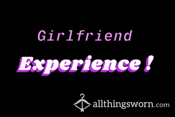 Girlfriend Experience!