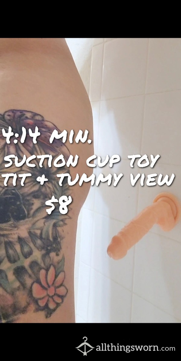 Suction Cup Dildo Fuck, Titty & Tummy View 4:14min