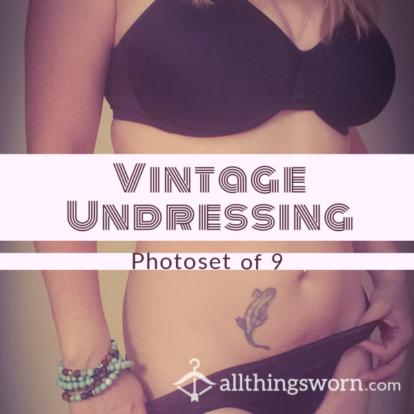 Vintage Undressing