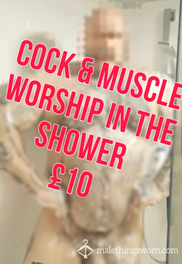 Worship Daddy's Cock And Muscles While He Showers